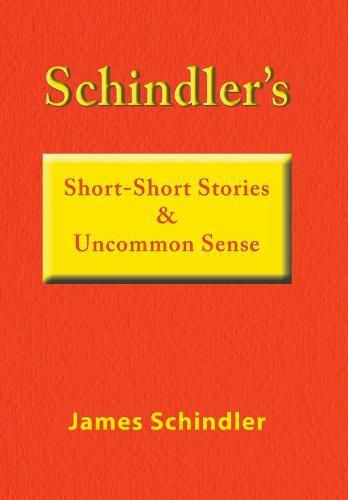 Cover image for Schindler's Short-Short Stories & Uncommon Sense