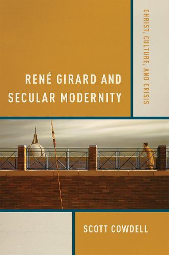 Rene Girard and Secular Modernity