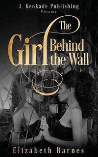 Cover image for The Girl Behind the Wall