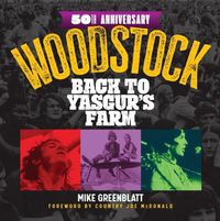 Cover image for Woodstock 50th Anniversary: Back to Yasgur's Farm