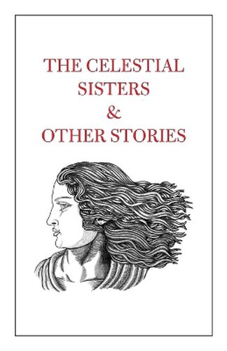 Cover image for The Celestial Sisters and Other Stories