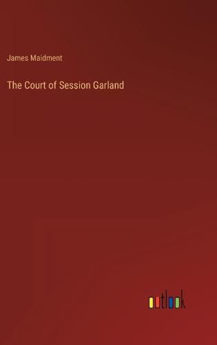 Cover image for The Court of Session Garland