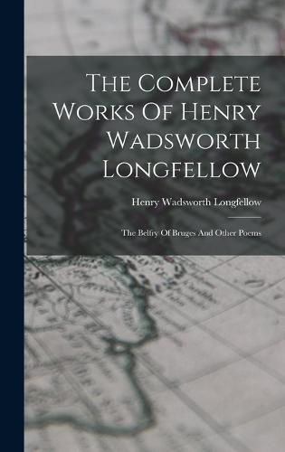 The Complete Works Of Henry Wadsworth Longfellow