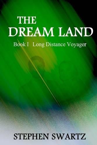 Cover image for The Dream Land: Book I: Long Distance Voyager