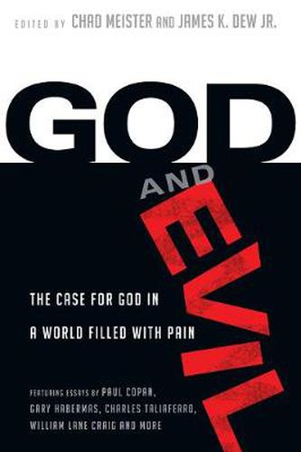 Cover image for God and Evil - The Case for God in a World Filled with Pain