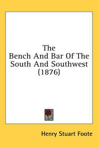 Cover image for The Bench and Bar of the South and Southwest (1876)