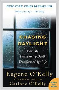 Cover image for Chasing Daylight: How My Forthcoming Death Transformed My Life