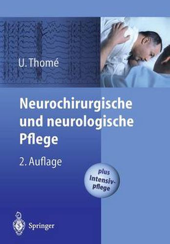 Neurochirurgische Und Neurologische Pflege: Spezielle Pflege Und Intensivpflege