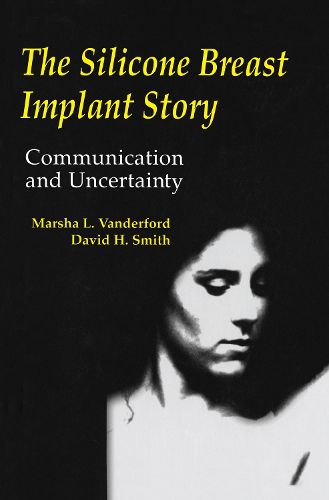 Cover image for The Silicone Breast Implant Story: Communication and Uncertainty