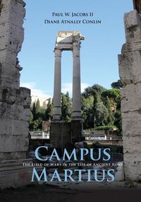 Cover image for Campus Martius: The Field of Mars in the Life of Ancient Rome