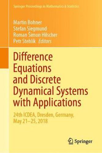 Cover image for Difference Equations and Discrete Dynamical Systems with Applications: 24th ICDEA, Dresden, Germany, May 21-25, 2018