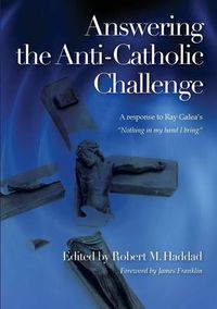 Cover image for Answering the Anti-Catholic Challenge