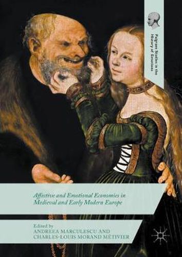 Cover image for Affective and Emotional Economies in Medieval and Early Modern Europe