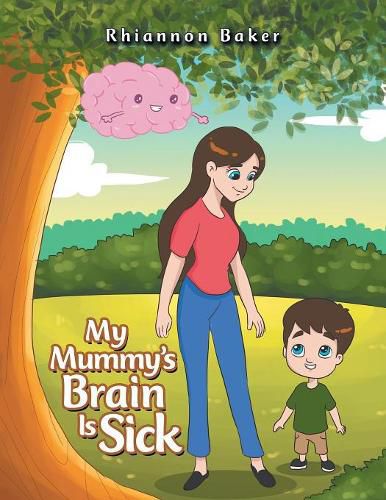 Cover image for My Mummy's Brain Is Sick