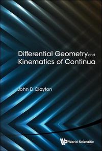 Cover image for Differential Geometry And Kinematics Of Continua