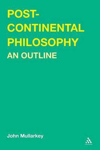 Cover image for Post-Continental Philosophy: An Outline
