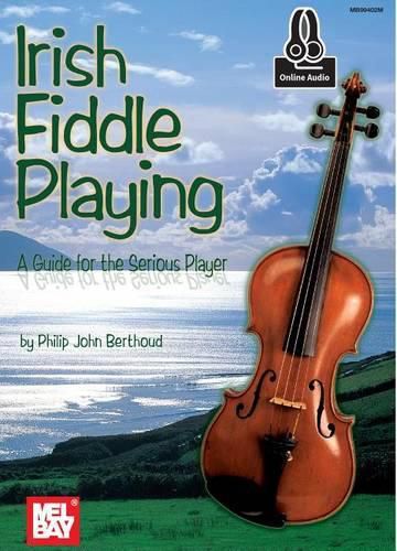 Irish Fiddle Playing Book: With Online Audio (Guide for Serious Player