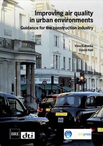 Cover image for Improving Air Quality in Urban Environments: Guidance for the Construction Industry (BR 474)