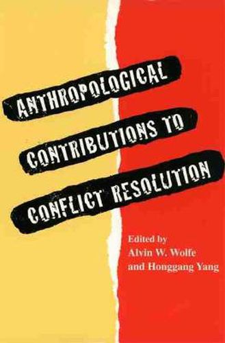 Cover image for Anthropological Contributions to Conflict Resolution