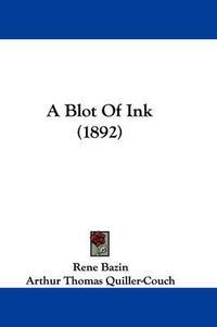 Cover image for A Blot of Ink (1892)