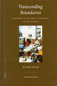 Cover image for Transcending Boundaries: Zhejiangcun: the Story of a Migrant Village in Beijing