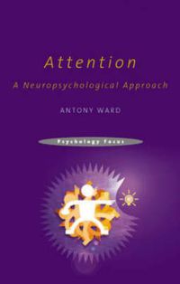 Cover image for Attention: A Neuropsychological Approach