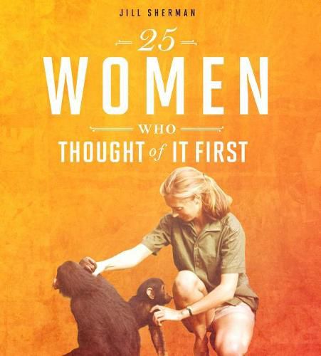 25 Women Who Thought of it First