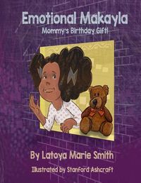 Cover image for Emotional Makayla: Mommy's Birthday Gift