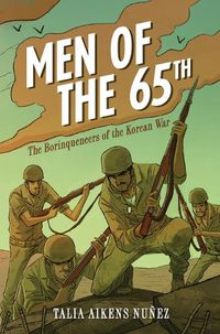 Cover image for Men of the 65th: The Borinqueneers of the Korean War