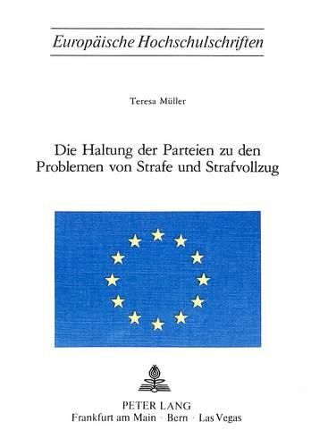 Cover image for Die Haltung Der Parteien Zu Den Problemen Von Strafe Und Strafvollzug