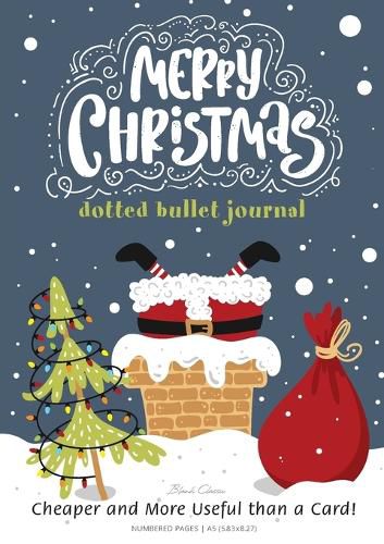 Cover image for Merry Christmas Dotted Bullet Journal: Cheaper and More Useful than a Card!: Medium A5 - 5.83X8.27