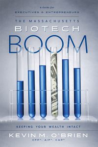 Cover image for The Massachusetts Biotech Boom: Keeping Your Wealth Intact