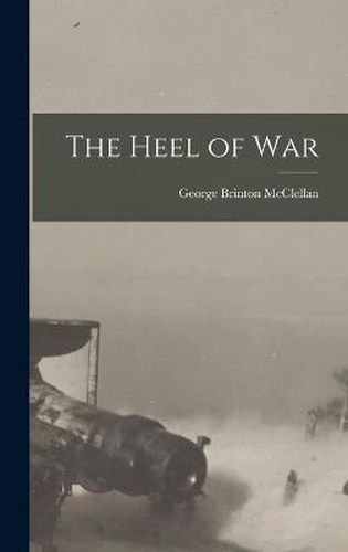 The Heel of War
