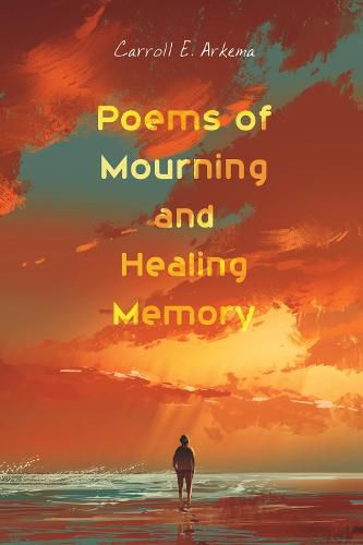 Cover image for Poems of Mourning and Healing Memory