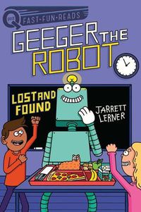 Cover image for Lost and Found: Geeger the Robot