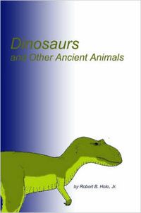 Cover image for Dinosaurs and Other Ancient Animals