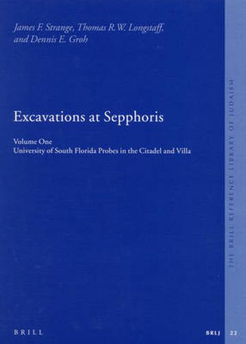 Excavations at Sepphoris: Volume One: University of South Florida Probes in the Citadel and Villa