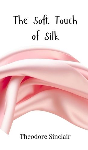 Cover image for The Soft Touch of Silk