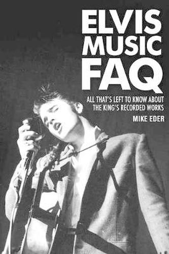 Cover image for Elvis Music FAQ: All That's Left to Know About the King's Recorded Works