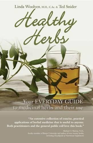 Cover image for Healthy Herbs: Your Everyday Guide to Medicinal Herbs and Their Use