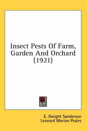 Insect Pests of Farm, Garden and Orchard (1921)