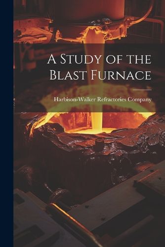 Cover image for A Study of the Blast Furnace