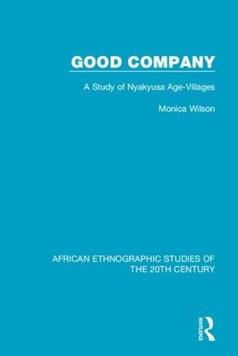 Cover image for Good Company: A Study of Nyakyusa Age-Villages