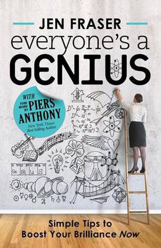 Cover image for Everyone's a Genius: Simple Tips to Boost Your Brilliance Now