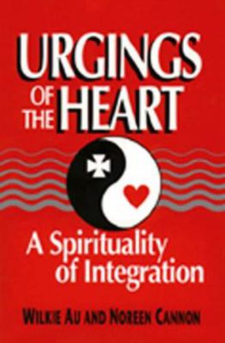 Cover image for Urgings of the Heart: A Spirituality of Integration