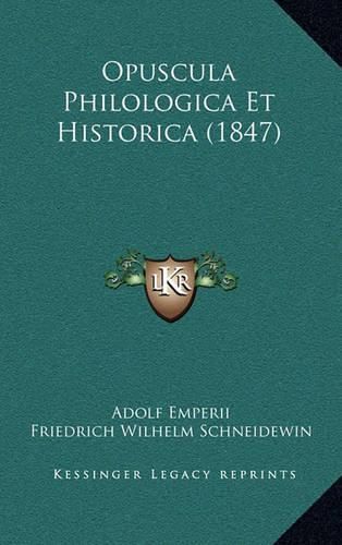 Opuscula Philologica Et Historica (1847)