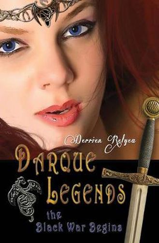 Cover image for Darque Legends: The Black War Begins: Darque Legends Book One