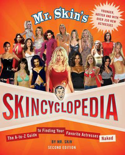 Cover image for Mr Skin's Skincyclopedia: The A-Z Guide to Finding Your Favorite Actresses Naked