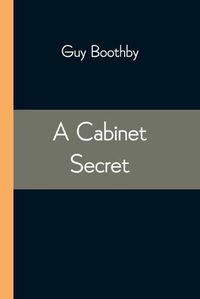 Cover image for A Cabinet Secret