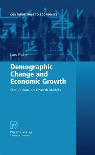 Cover image for Demographic Change and Economic Growth: Simulations on Growth Models